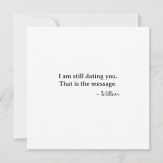First Valentine Still Dating You Card