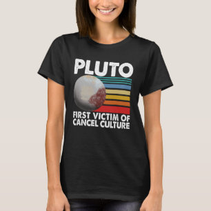 First Victim Of Cancel Culture Women Pluto Solar S T-Shirt
