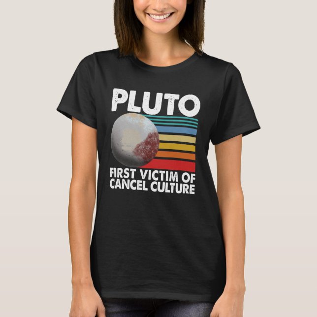 First Victim Of Cancel Culture Women Pluto Solar S T-Shirt (Front)