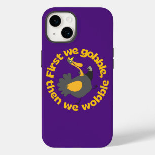 FIRST WE GOBBLE, THEN WE WOBBLE funny thanksgiving Case-Mate iPhone 14 Case
