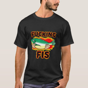 Fis Sarcastic Weird Funny Oddly Specific Offensive T-Shirt