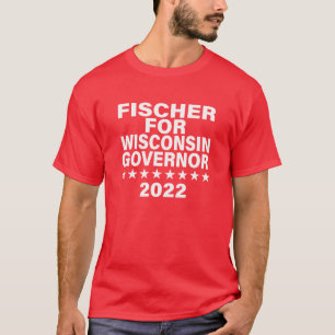 Fischer For Governor Official Shirt