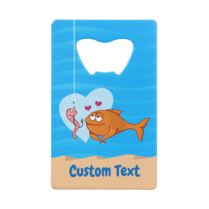 Fish and Bait in Love Credit Card Bottle Opener