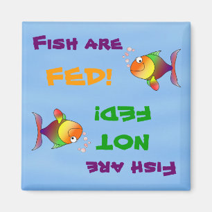 Fish Are Fed/Not Fed Magnet
