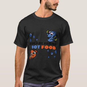Fish Are Friends, Not Food T-Shirt