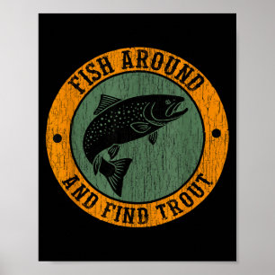 Fish Around & Find Rainbow Trout Fly Fishing G Poster