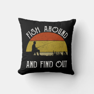 Fish Around And Find Out Cushion