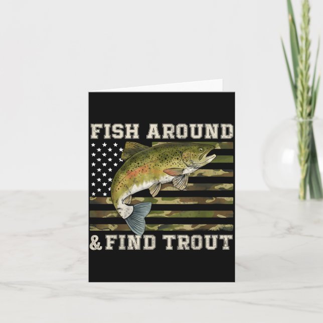 Fish Around And Find Trout American Flag Funny Fis Card (Front)