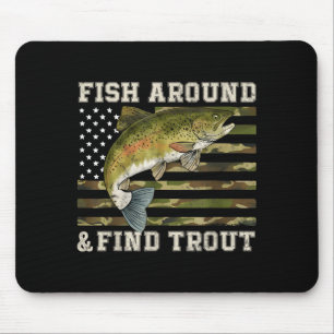 Fish Around And Find Trout American Flag Funny Fis Mouse Mat