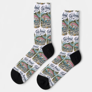 Fish Around and Find Trout Fun Quote Fisherman Socks