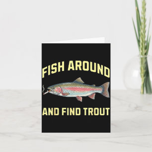 Fish Around and Find Trout Funny Smoking Rainbow Card