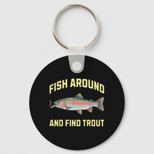 Fish Around and Find Trout Funny Smoking Rainbow Key Ring