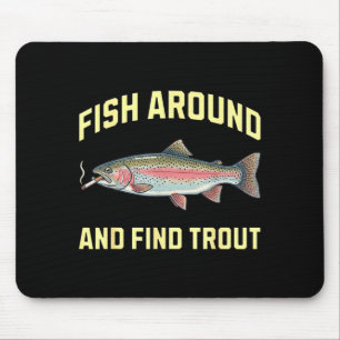 Fish Around and Find Trout Funny Smoking Rainbow Mouse Mat