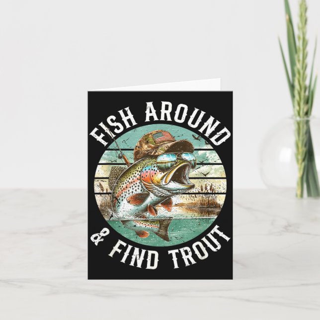 Fish Around Find Trout, Funny Fisherman Fishing Jo Card (Front)