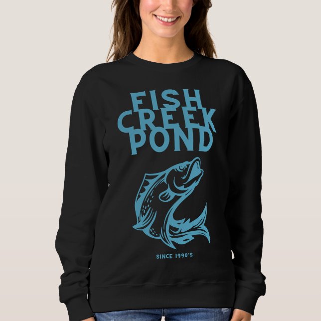 Fish Creek Pond 671 Sweatshirt (Front)