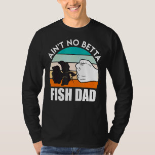 Fish Dad Betta Fish 1 T-Shirt