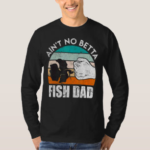 Fish Dad Betta Fish T-Shirt