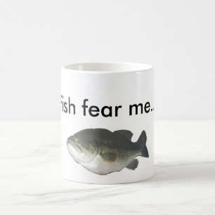 Fish fear me... coffee mug