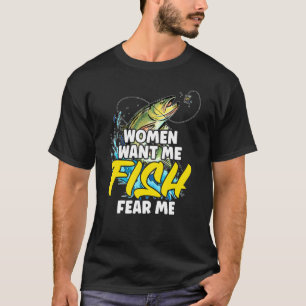 Fish Fear Me Fishing Quote For Fish Fisherman T-Shirt