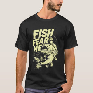 Fish Fear Me Fishing T-Shirt