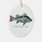 Fish Fear Me Fun Quote for Fisherman Ceramic Tree Decoration (Right)
