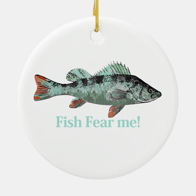 Fish Fear Me Fun Quote for Fisherman Ceramic Tree Decoration (Back)