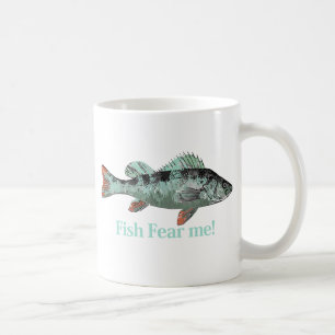 Fish Fear Me Fun Quote for Fisherman Coffee Mug
