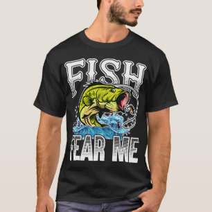 Fish Fear Me Funny Bass Fishing Fisherman Angling T-Shirt