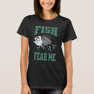 Fish Fear Me Men Fisherman Fishing T-Shirt