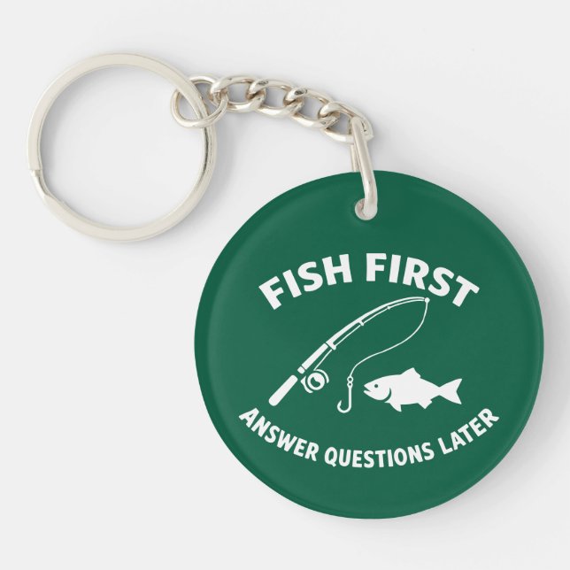Fish First | Funny Fishing Acrylic Keychain (Front)