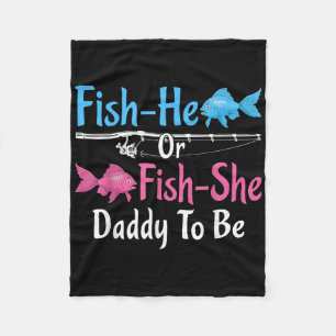 Fish-he Or Fish-she Daddy To Be Gender Reveal Baby Fleece Blanket
