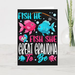 Fish He Or Fish She Gender Reveal Family Great Gra Card
