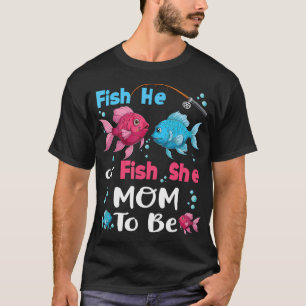 Fish He Or Fish She Gender Reveal Family Matching T-Shirt