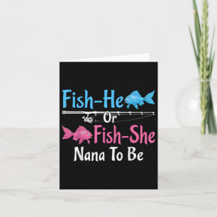 Fish-he Or Fish-she Nana To Be Gender Reveal Baby  Card