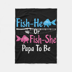 Fish-he Or Fish-she Papa To Be Gender Reveal Baby Fleece Blanket