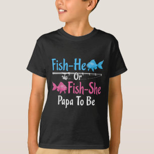 Fish-he Or Fish-she Papa To Be Gender Reveal Baby T-Shirt