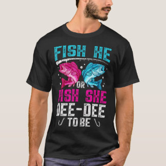Fish He Or She Dee-Dee To Be Gender Reveal Family T-Shirt