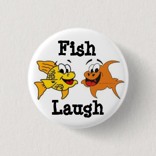 Fish Laugh ! 3 Cm Round Badge
