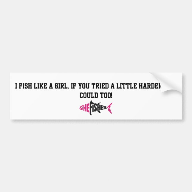 Fish Like a Girl Bumper Sticker (Front)