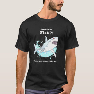 Fish Like Me Fishing Design With Shark In Ocean T-Shirt