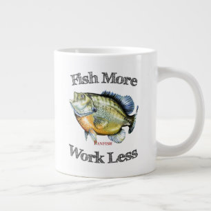 Fish More Panfish Work Less Large Coffee Mug