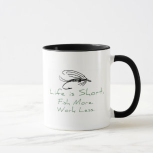 Fish More, Work Less! Mug