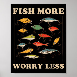 Fish More Worry Less Relaxed Lifestyle Camping Poster