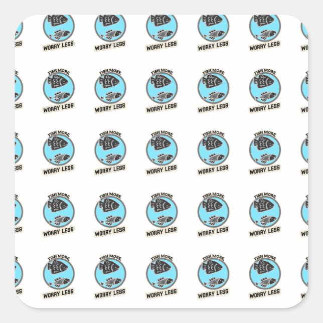 Fish More Worry Less Square Sticker (Front)