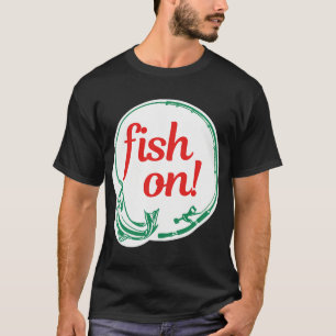 Fish On! Fishing Sticker T-Shirt