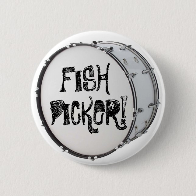 FISH PICKER! 6 CM ROUND BADGE (Front)