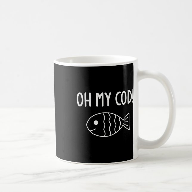 Fish Puns, Oh My Cod, Funny, Jokes, Sarcastic  Coffee Mug (Right)