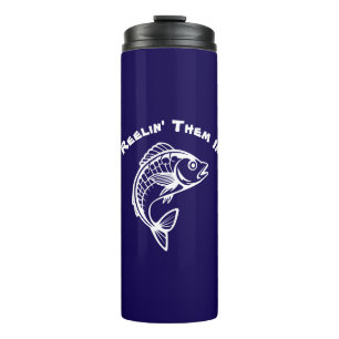 Fish-Reelin' Them In Thermal Tumbler