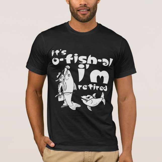 fish retirement T-Shirt (Front)
