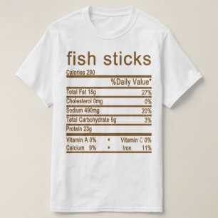 fish sticks Nutrition Facts label T-Shirt